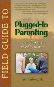 Field Guide to Plugged In Parenting