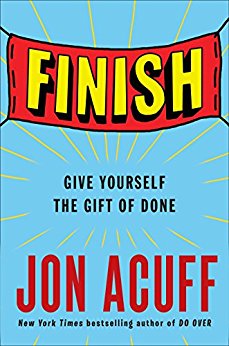 Finish: Give Yourself the Gift of Done